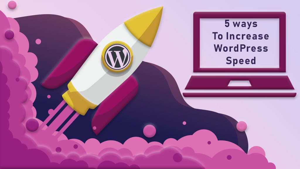 Most Amazing Ways To Increase WordPress Speed - Speedup WP