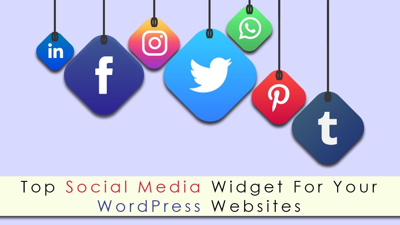 Top Social Media Widget For Your WordPress Websites