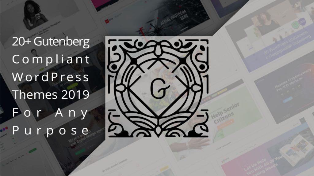 20+ Gutenberg Compliant WordPress Themes 2019