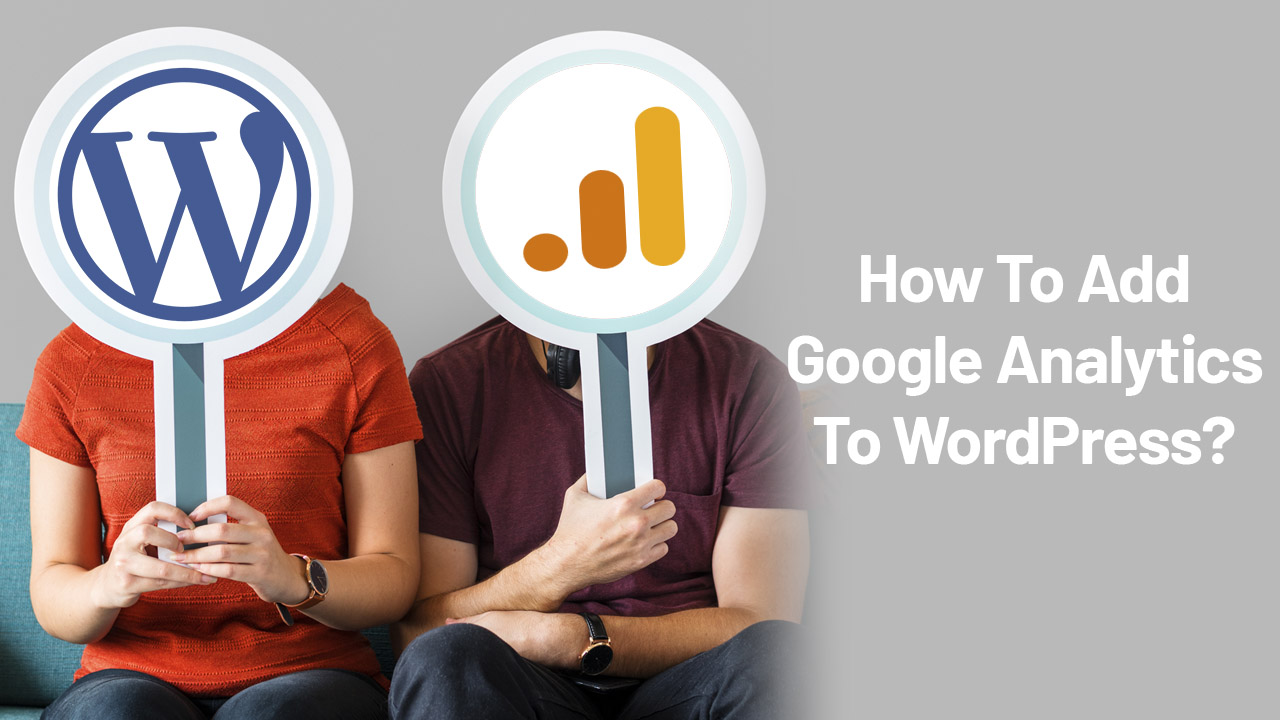 How To Add Google Analytics To WordPress Without a Plugin