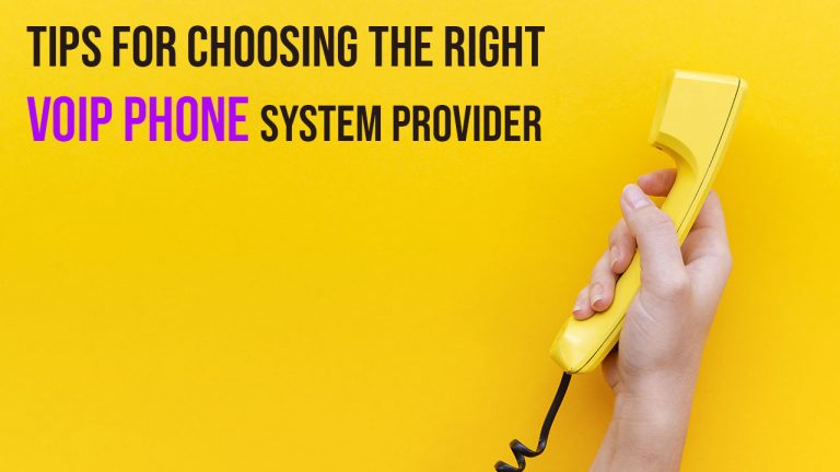 6 Tips For Choosing The Right VoIP Phone System Provider