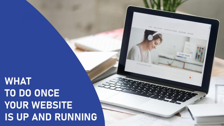 What To Do Once Your Website Is Up And Running