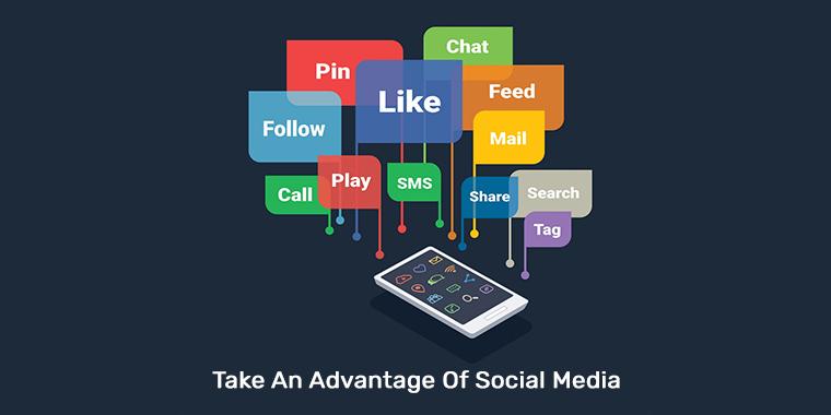 Take An Advantage Of Social Media