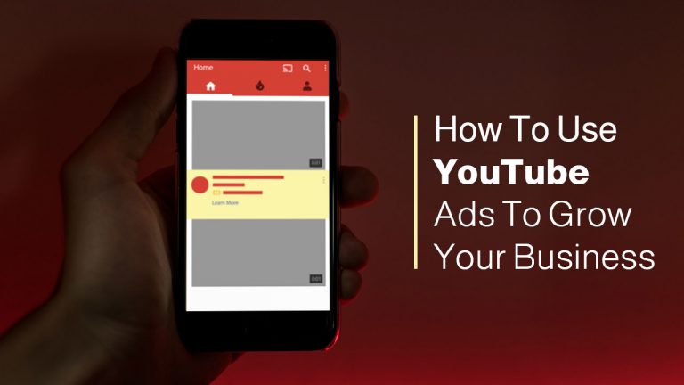 How To Use YouTube Ads To Grow Your Business
