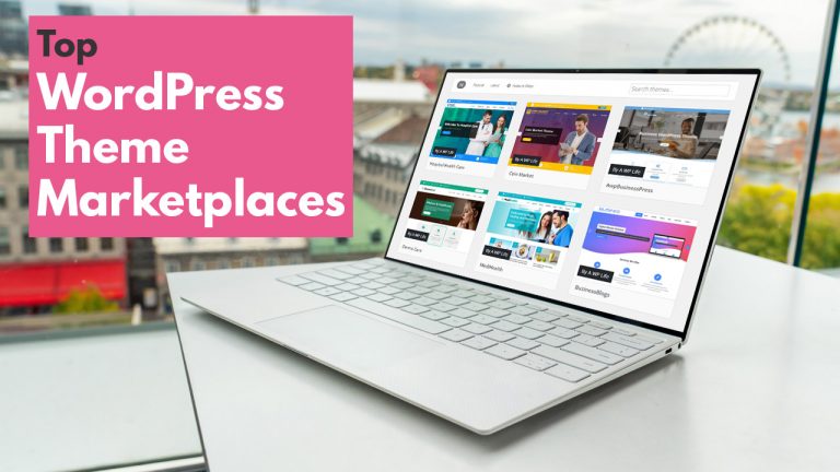 6 Top WordPress Theme Marketplaces To Find The Best Themes