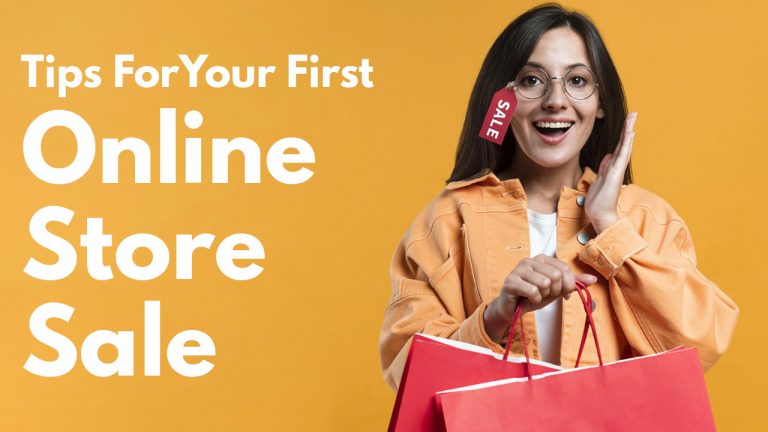 Tips For Your First Online Store Sale