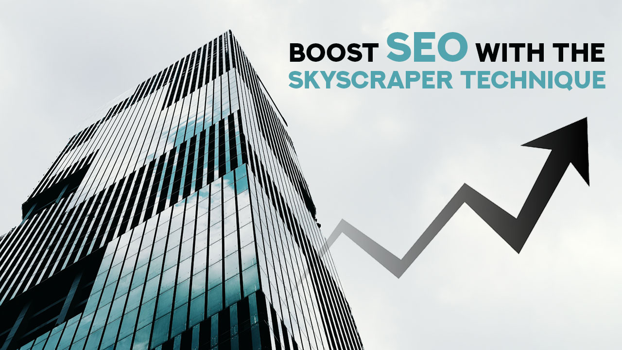 How To Boost SEO With The Skyscraper Technique