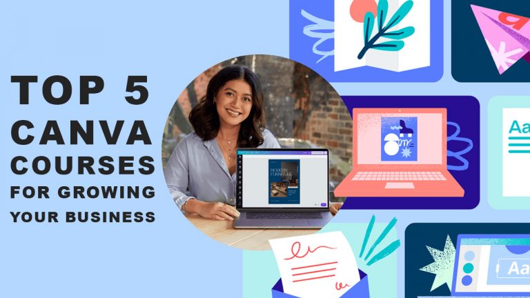 The Top 5 Canva Courses For Growing Your Business