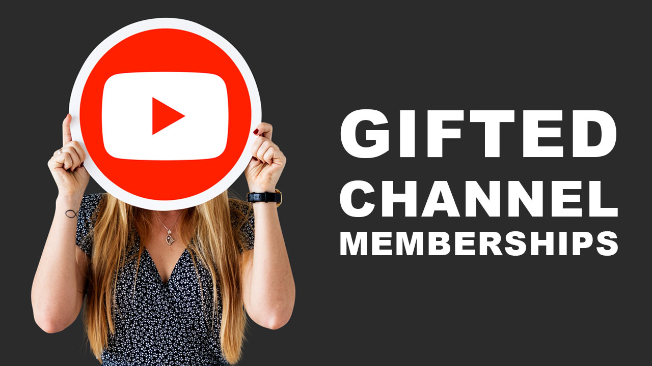 YouTube Introduces Gifted Membership As New Way To Make Money