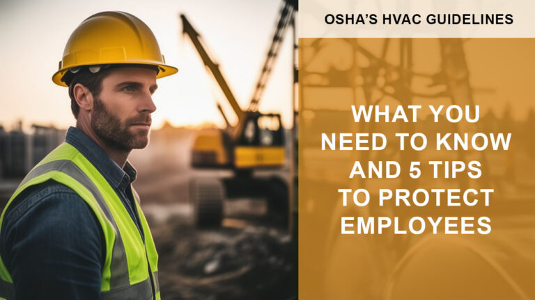 OSHA’s HVAC Guidelines Tips To Protect Employees
